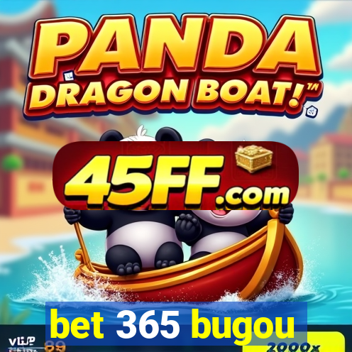 bet 365 bugou